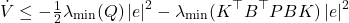 \[\dot V \le & -\tfrac{1}{2}\lambda_{\min}(Q)\,|e|^{2}- \lambda_{\min}(K^{\top}B^{\top} P B K)\,|e|^{2} \]