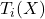 T_i(X)