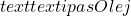 text{textipa{sOlej}}