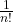 \frac{1}{n!}