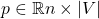 p \in \mathbb{R}{n \times |V|}