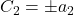 C_2 = \pm a_2