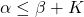 \alpha \leq \beta + K