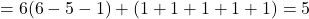 =6(6-5-1)+(1+1+1+1+1)=5