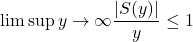 \[\limsup {y \rightarrow \infty} \frac{|S(y)|}{y} \leq 1\]