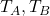 T_{A},T_{B}