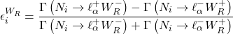 \begin{equation*}\epsilon_{i}^{W_{R}}=\frac{\Gamma\left(N_{i} \rightarrow \ell_{\alpha}^{+} W_{R}^{-}\right)-\Gamma\left(N_{i} \rightarrow \ell_{\alpha}^{-} W_{R}^{+}\right)}{\Gamma\left(N_{i} \rightarrow \ell_{\alpha}^{+} W_{R}^{-}\right)+\Gamma\left(N_{i} \rightarrow \ell_{\alpha}^{-} W_{R}^{+}\right)}\end{equation*}