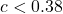 c < 0.38