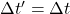 \Delta t'=\Delta t