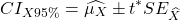 \begin{equation*}CI_{X 95\%} = \widehat{\mu_X} \pm t^* SE_{\widehat{X}}\end{equation*}