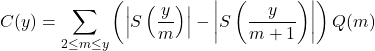 \[C(y)=\sum_{2 \leq m \leq y}\left(\left|S\left(\frac{y}{m}\right)\right|-\left|S\left(\frac{y}{m+1}\right)\right|\right) Q(m)\]