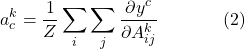 \[a_c^k = \frac{1}{Z} \sum_i \sum_j \frac{\partial y^c}{\partial A_{ij}^k} \hspace{40pt} (2)\]