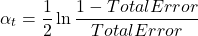 \[\alpha_t=\frac{1}{2}\ln{\frac{1-Total Error}{Total Error}}\]