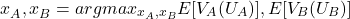 \begin{equation*}x_A^{},x_B^{} = argmax_{x_A,x_B} E[V_A(U_A)], E[V_B(U_B)]\end{equation*}