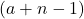 (a+n-1)