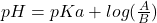 pH = pKa + log(\frac{A}{B})
