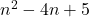 n^2-4n+5
