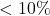 <10\%