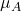 \mu_A