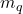 m_{q}