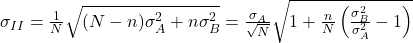 \sigma_{II} &= \frac{1}{N}\sqrt{(N-n)\sigma_A^2 + n\sigma_B^2} = \frac{\sigma_A}{\sqrt{N}} \sqrt{1 + \frac{n}{N}\left(\frac{\sigma_B^2}{\sigma_A^2} - 1\right)}