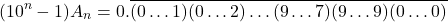 \[(10^n-1) A_n = 0.\overline{(0\ldots1)(0\ldots2)\ldots(9\ldots7)(9\ldots9)(0\ldots0)}\]
