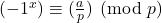 (-1^{x}) \equiv (\frac{a}{p}) \pmod p