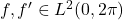 f,f'\in L^{2}(0,2\pi)