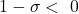 1 - \sigma <\ 0