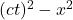 (ct)^2 - x^2