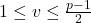 1 \leq v \leq \frac{p-1}{2}