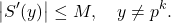 \[\left|S^{\prime}(y)\right| \leq M, \quad y \neq p^k .\]