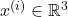 x^{(i)} \in \mathbb{R}^3