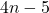 4n - 5