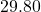 29.80