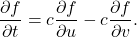 \[    \frac{\partial f}{\partial t} = c \frac{\partial f}{\partial u} - c \frac{\partial f}{\partial v}.\]