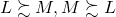 \begin{equation*}L \succsim M, M \succsim L\end{equation*}