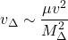 \begin{equation*}v_{\Delta} \sim \frac{\mu v^2}{M_{\Delta}^2}\end{equation*}