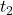 t_{2}