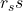 r_s s