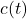 c(t)