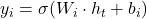 y_i = \sigma(W_i \cdot h_t + b_i)