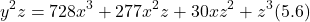 \[y^2 z = 728x^3 + 277x^2 z + 30xz^2 + z^3 (5.6)\]