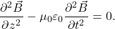 \[ \frac{\partial^2 \vec{B}}{\partial z^2}- \mu_0 \varepsilon_0 \frac{\partial^2 \vec{B}}{\partial t^2}=0.\]