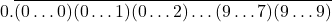 \[0.\overline{(0\ldots0)(0\ldots1)(0\ldots2)\ldots(9\ldots7)(9\ldots9)}\]