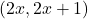 (2x,2x+1)