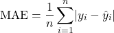\[ \text{MAE} = \frac{1}{n} \sum_{i=1}^{n} \lvert y_i - \hat{y}_i \rvert \]