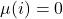 \mu(i) = 0