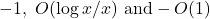 -1, \text{ } O(\log x /x) \text{ and} -O(1)
