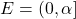 E=(0,\alpha]